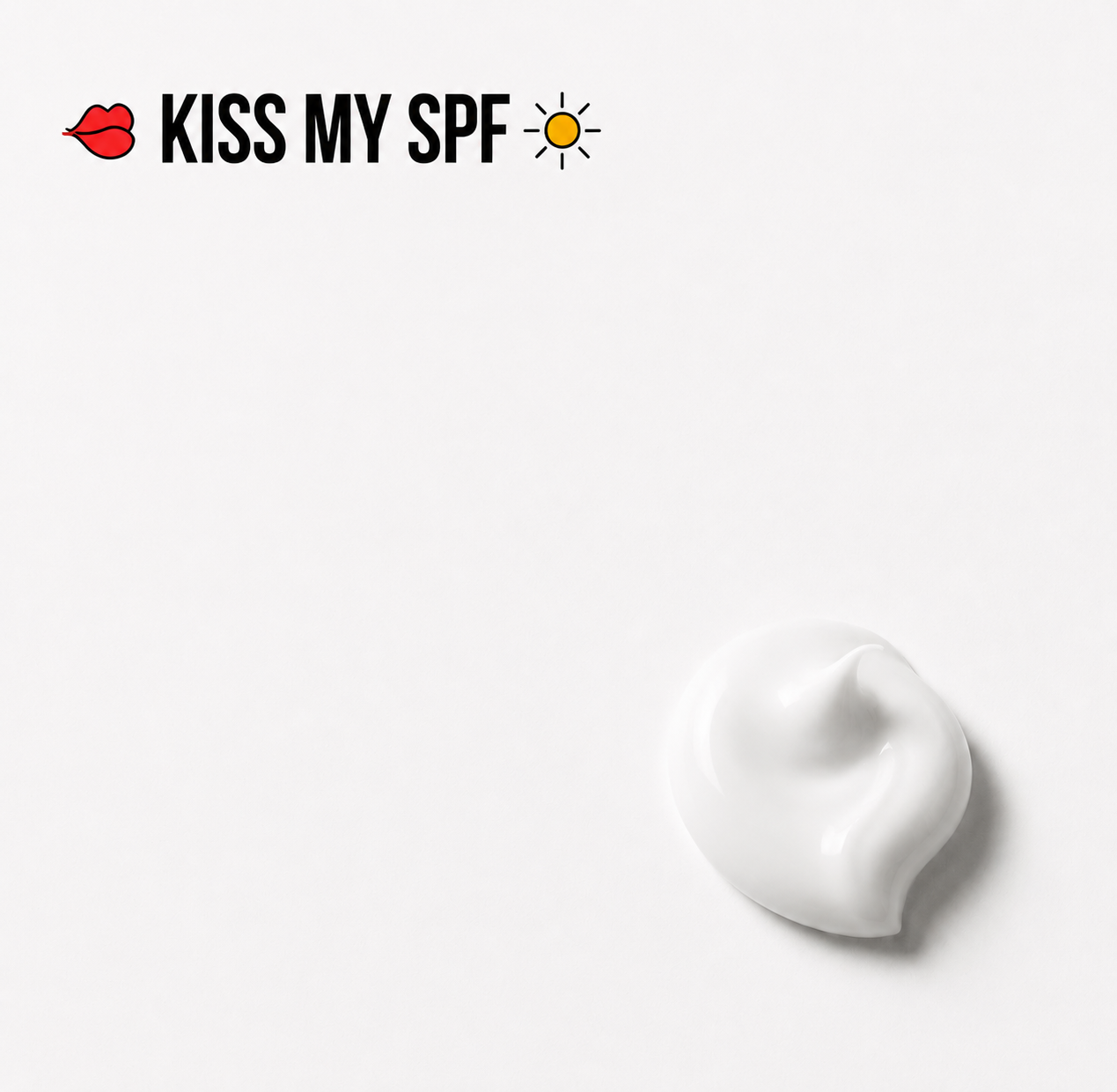 a dollop of KISS MY SPF sunscreen