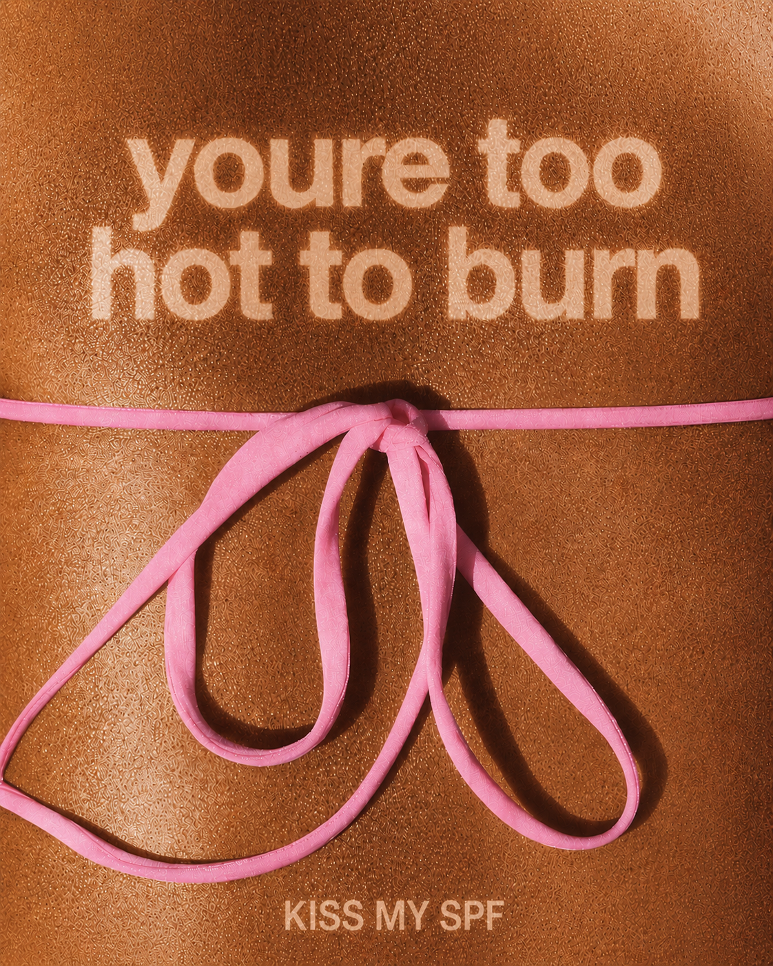 you're too hot to burn